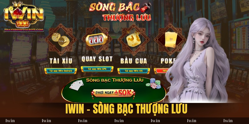 IWIN - Đẳng Cấp Game Bài Chơi Nhanh Thưởng Lớn Số 01